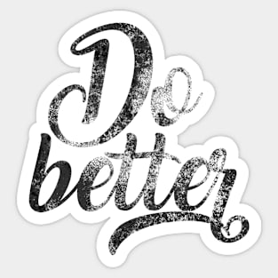 Do Better Sticker